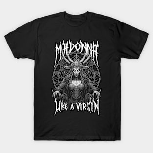 /\/ Like A Virgin /\/ T-Shirt